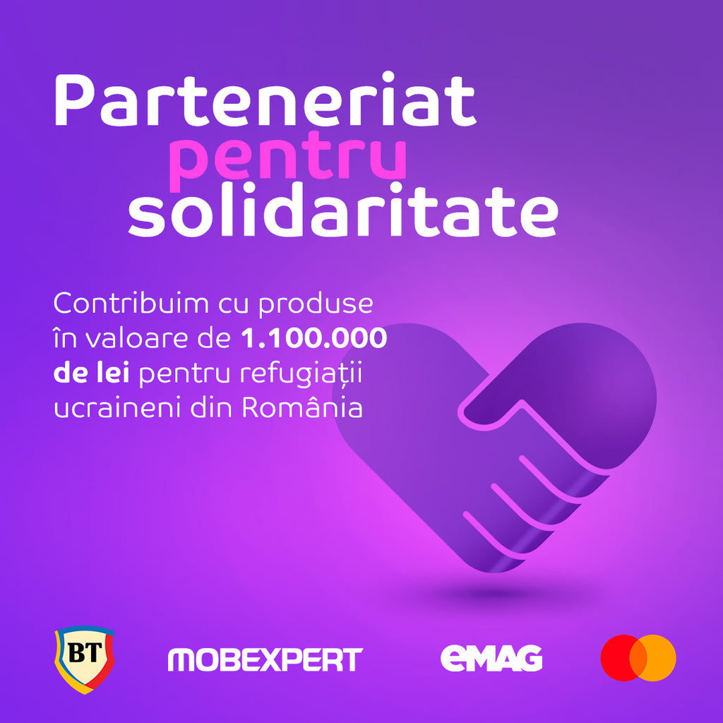 „Parteneriat pentru solidaritate” - Mobexpert, eMAG, Banca Transilvania și Mastercard donează produse în valoare de 1,1 milioane de lei pentru refugiații ucraineni